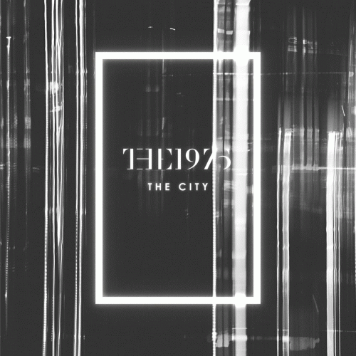 The 1975 : The City